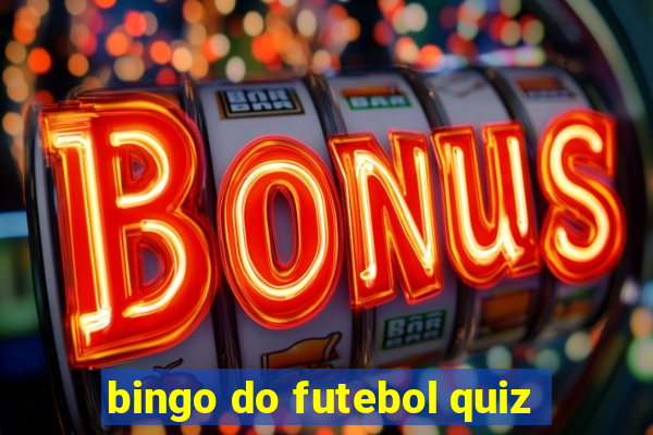 bingo do futebol quiz